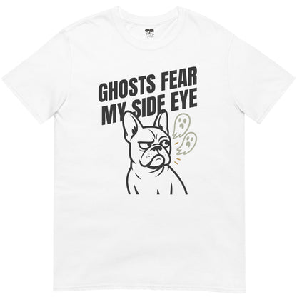 Ghosts fear me T-Shirt - T-Shirt - Heartfur