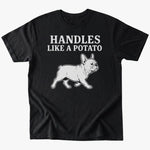 Handles Like a Potato T-Shirt - Black - Heartfur