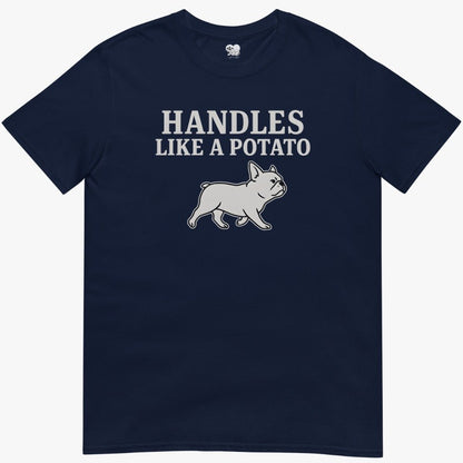 Handles Like a Potato T-Shirt