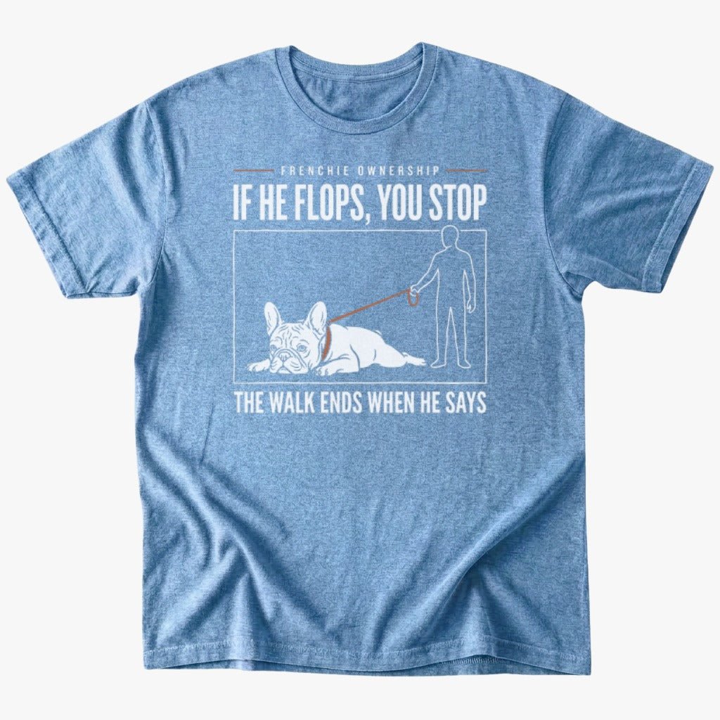 He flops. You Stop T-shirt - Heather Indigo - Heartfur
