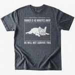 He will not survive T-shirt - Dark Heather - Heartfur