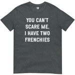 I have 2 frenchies T-Shirt - T-Shirt - Heartfur