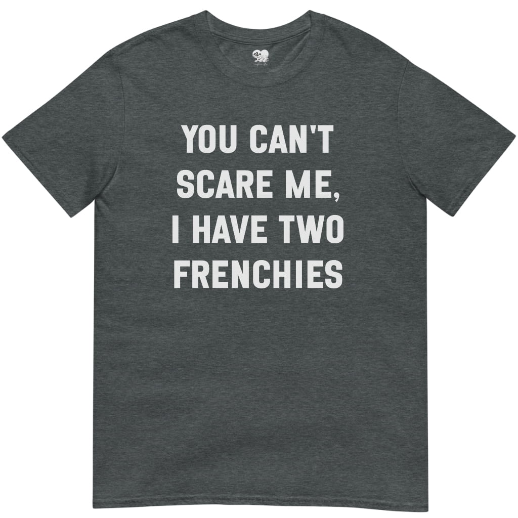 I have 2 frenchies T-Shirt - T-Shirt - Heartfur
