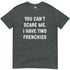 I have 2 frenchies T-Shirt - T-Shirt - Heartfur