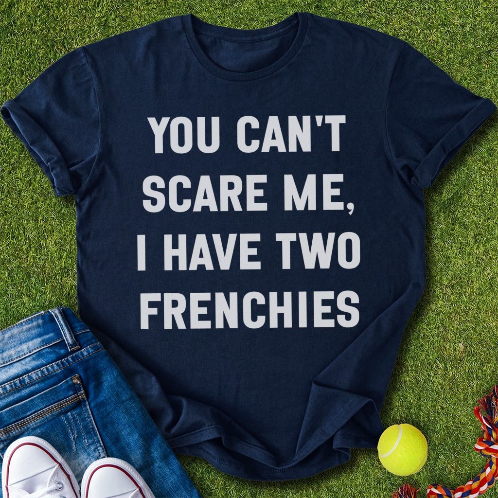 I have 2 frenchies T-Shirt