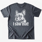 I saw that T-Shirt - Dark Heather - Heartfur