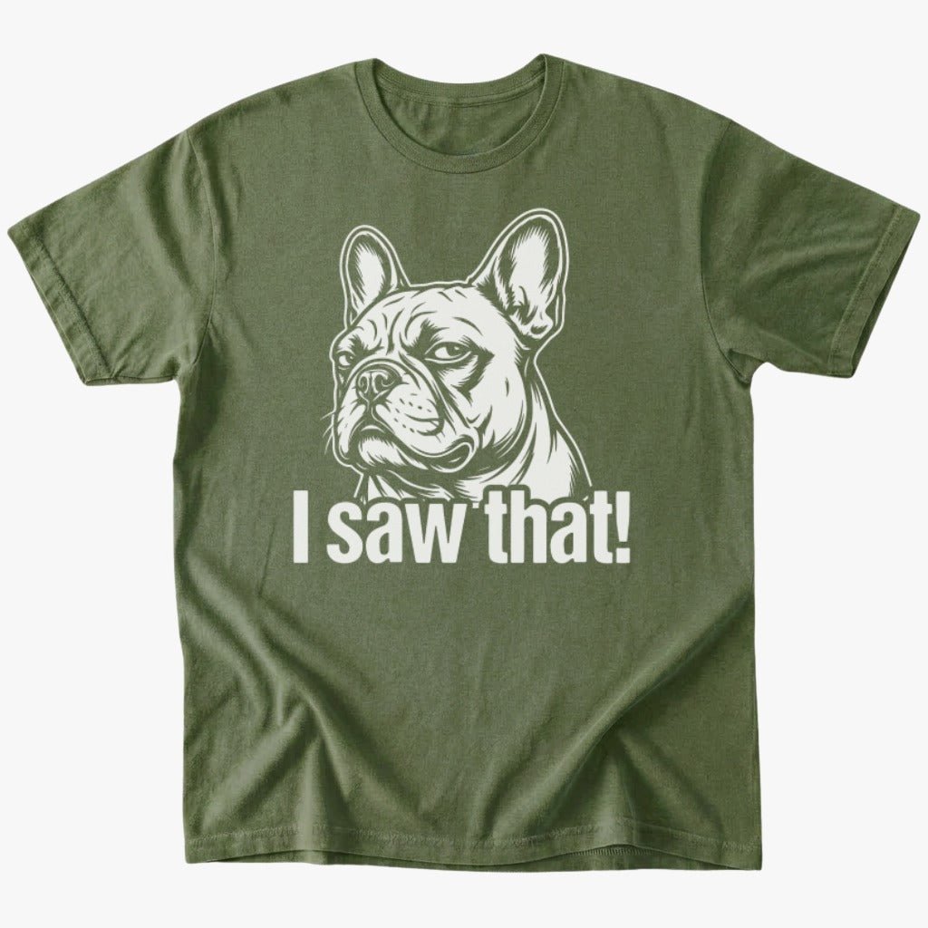 I saw that T-Shirt - Military Green - Heartfur