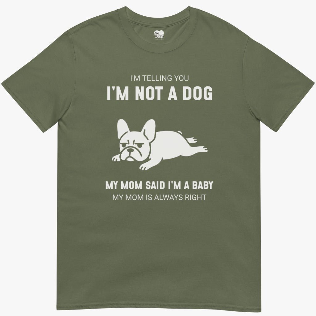 i'm not a dog T-Shirt