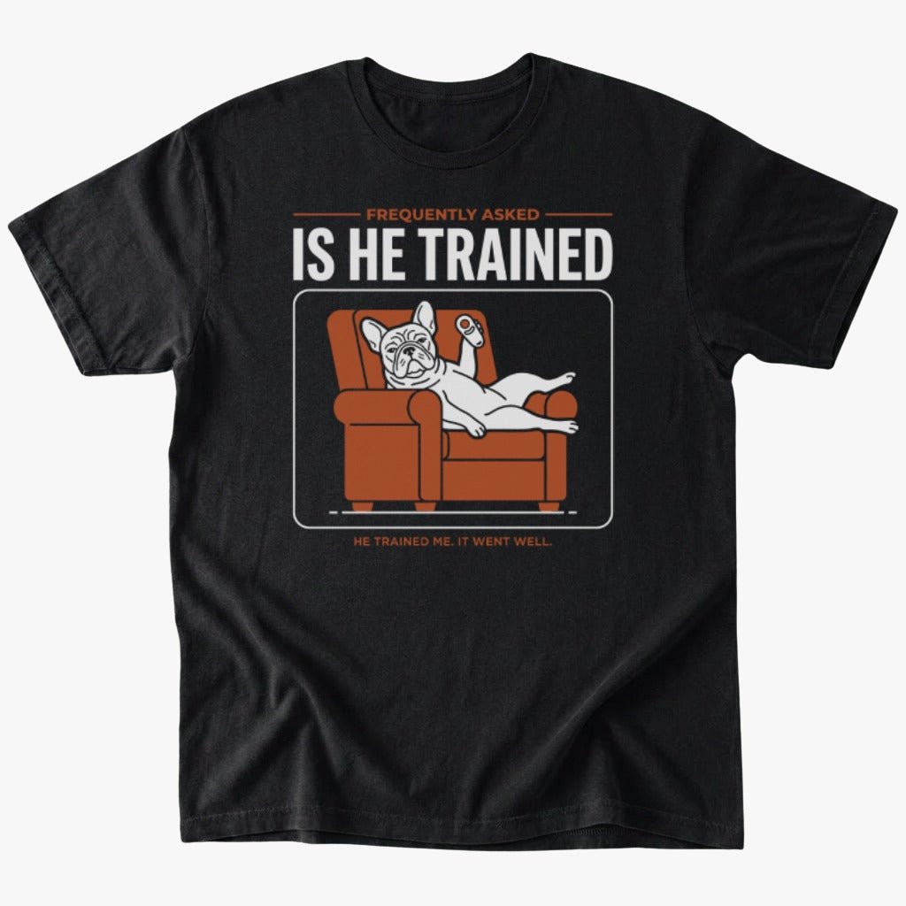 Is he trained T-shirt - Black - Heartfur