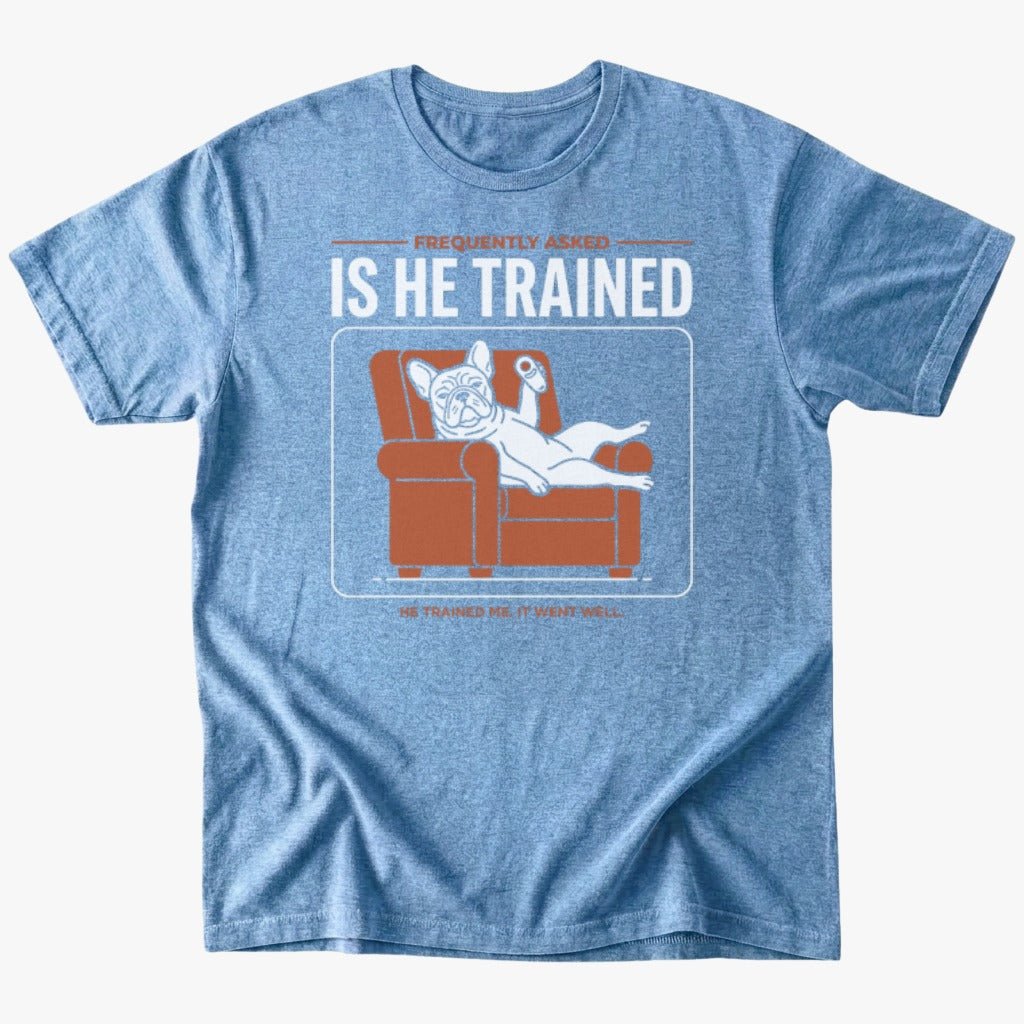 Is he trained T-shirt - Heather Indigo - Heartfur