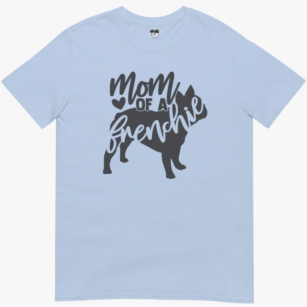 Mom Of A Frenchie T-Shirt