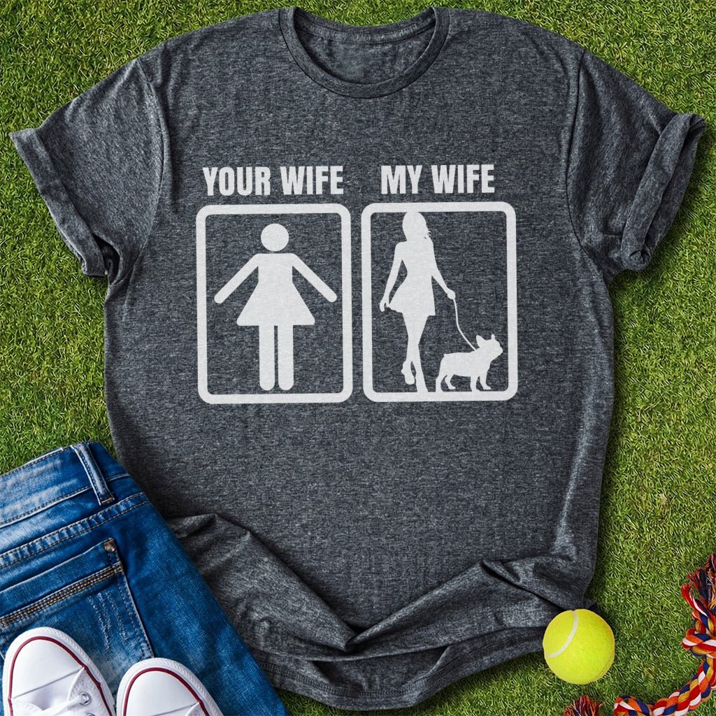 My Wife T-Shirt