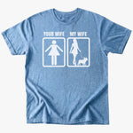 My Wife T-Shirt - Heather Indigo - Heartfur