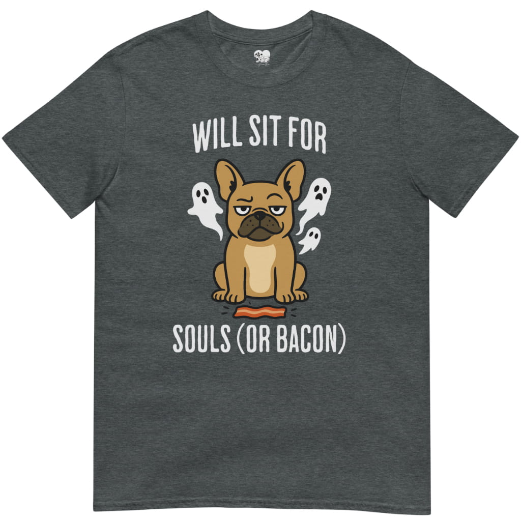 Souls or bacon T-Shirt - T-Shirt - Heartfur