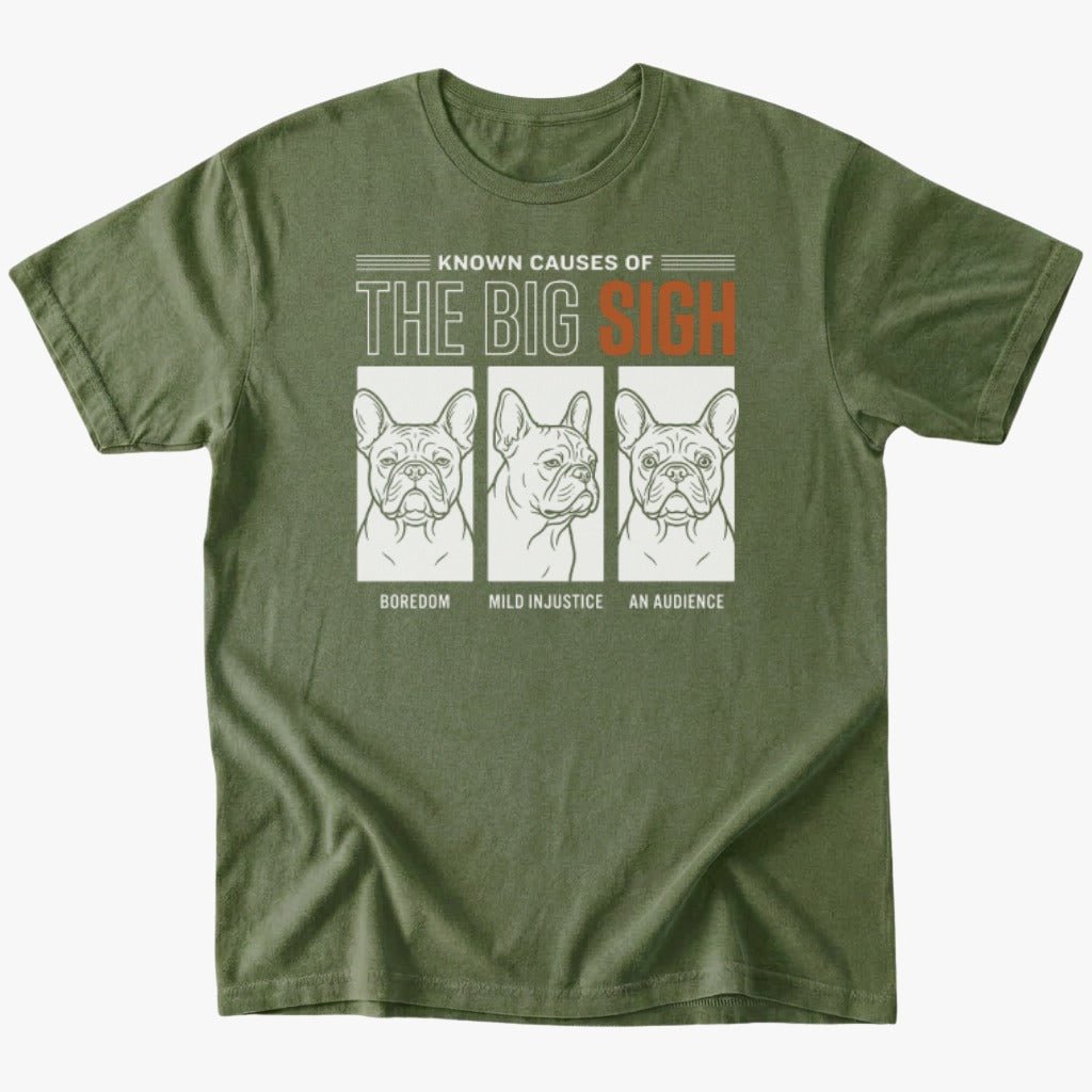 The Big Sigh T-Shirt - Military Green - Heartfur
