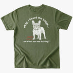 What we having T-shirt - Military Green - Heartfur