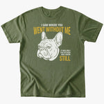 Without me T-shirt - Military Green - Heartfur